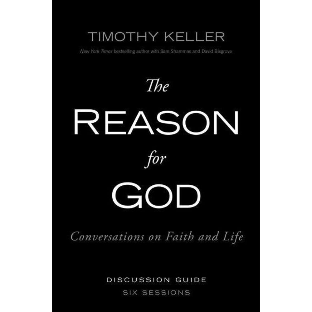 The Reason for God Discussion Guide: Conversations on Faith and Life -- Timothy